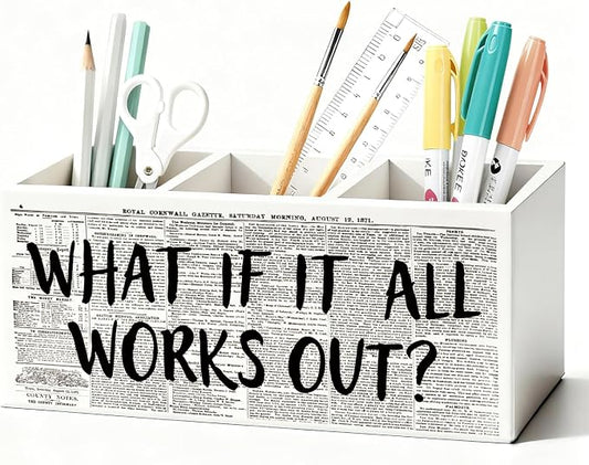 What If It All Works Out Pen Holder, Positive Affirmation Gifts for Women Pencil Holder for Desk, Inspirational Motivational Wooden Box Sign Decorations for Girly Room Dorm Desk Tabletop